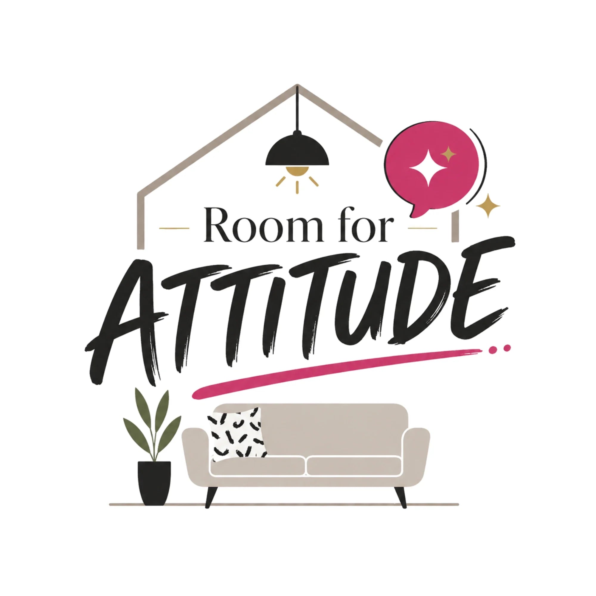 Room for Attitude™
