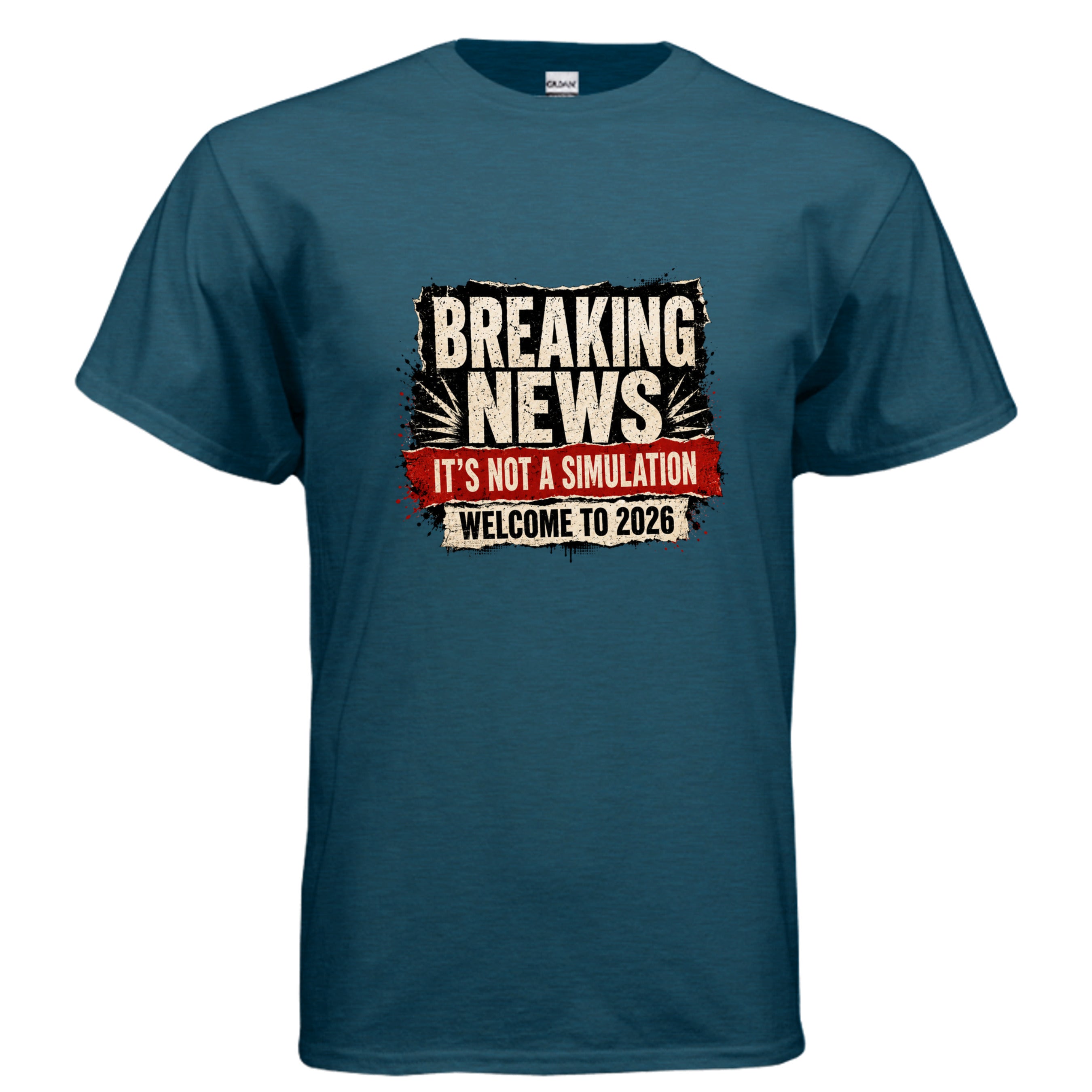 Distressed graphic t-shirt design reading “Breaking News It’s Not a Simulation Welcome to 2026” in bold cream, black, and red newspaper-style lettering.